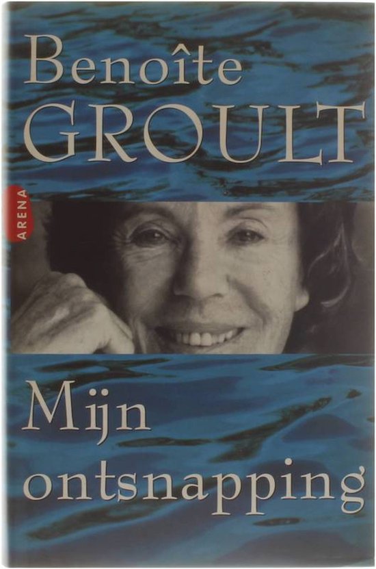 Mijn ontsnapping - Benoïte Groult