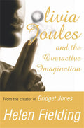 Olivia Joules Overactive Imagination - Helen Fielding, Mick Brownfield