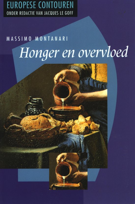 Honger en overvloed - Massimo Montanari