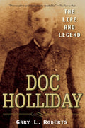 Doc Holliday - Gary L. Roberts
