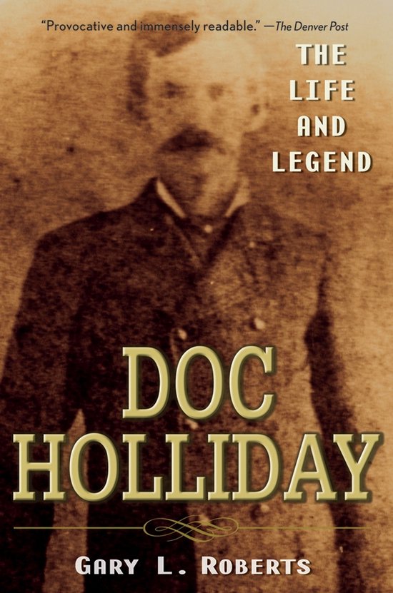 Doc Holliday - Gary L. Roberts