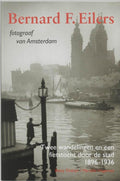 Bernard F. Eilers, fotograaf van Amsterdam - Betsy Dokter, MariLe Hageman