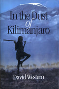 In the Dust of Kilimanjaro - David Western