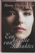 Kwestie Van Karakter - Henny Thijssing Boer