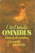 Uta Danella Omnibus: Dans op de regenboog / Gevaarlijk intermezzo - Utta Danella