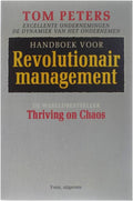 Handboek voor revolutionair management - Tom Peters