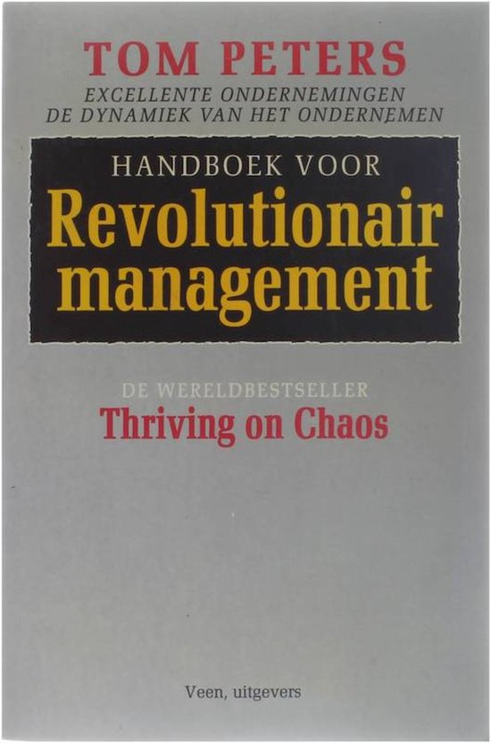 Handboek voor revolutionair management - Tom Peters
