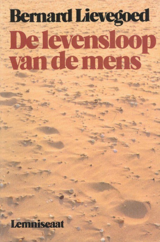 De levensloop van de mens - Bernard Lievegoed, B.C.J. Lievegoed