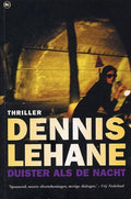 Duister als de nacht - Dennis Lehane