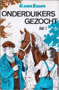 Onderduikers gezocht 1 - G. Van Essen