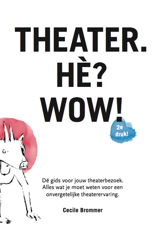 Theater. Hè? Wow! - Cecile Brommer