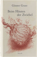 Beim Häuten der Zwiebel - Günter Grass, Dieter Stolz