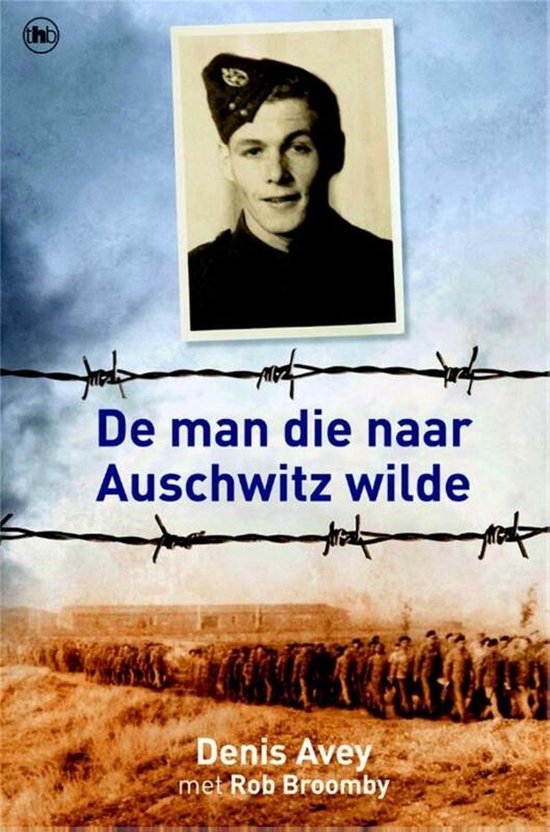 De man die naar Auschwitz wilde - midprice - Denis Avey, Rob Broomby