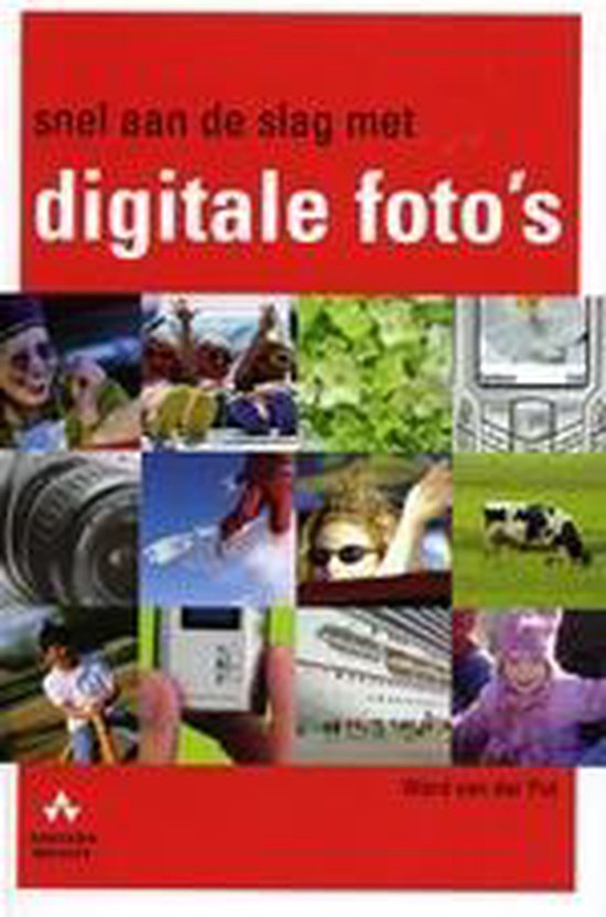 Snel Aan De Slag Met Digitale Foto S - Onbekend