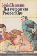 Het systeem van Prosper Kips - Louis Hermans