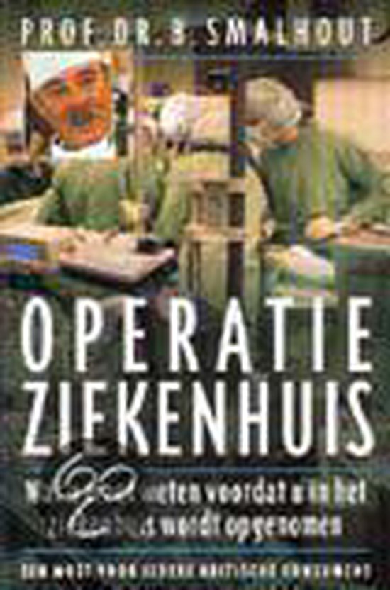 OPERATIE ZIEKENHUIS - B. Smalhout