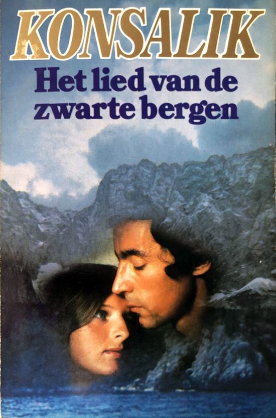Het lied van de zwarte bergen - Heinz G. Konsalik