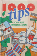 Duizend tips voor huis tuin keuken - Vugt van, Jfj. Lang de