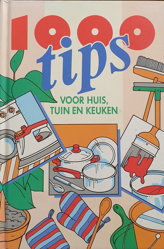 Duizend tips voor huis tuin keuken - Vugt van, Jfj. Lang de