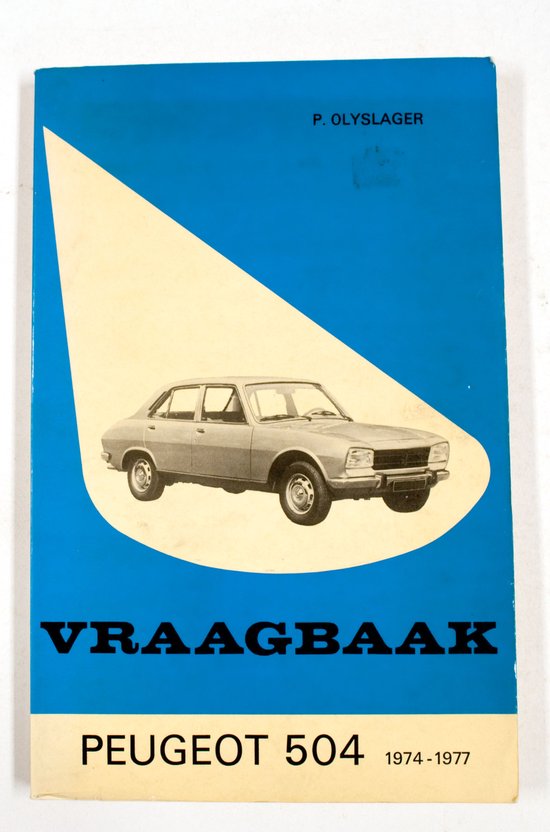 Vraagbaak voor uw Peugeot 504 - Olyslager
