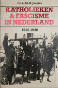 Katholieken en fascisme in ned. 1920 - 40 - Joosten
