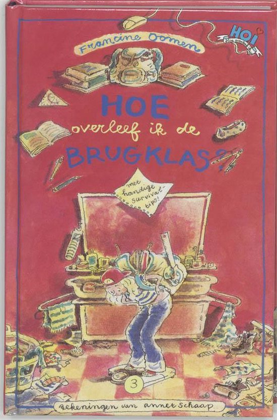 Hoe Overleef Ik De Brugklas - Francine Oomen, Annet Schaap