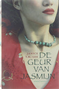 De Geur Van Jasmijn - Janice Y.K. Lee, Josephine Ruitenberg