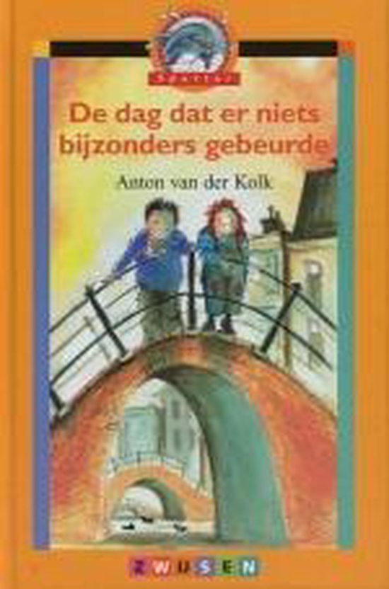 De dag dat er niets bijzonders gebeurde - Anton van der Kolk