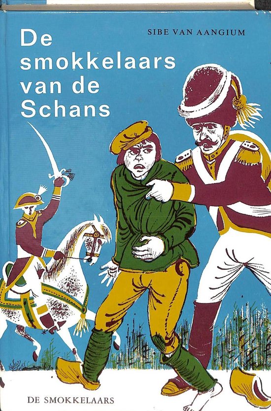 Smokkelaars van de schans - Sibe van Aangium