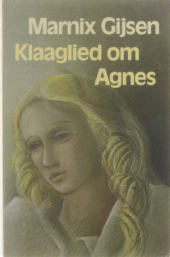 Klaaglied om agnes - Marnix Gijsen