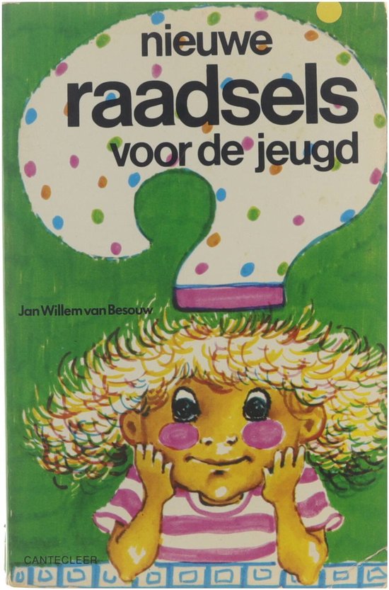 Nieuwe raadsels voor de jeugd - J.W. van Besouw, G. van Tienhoven