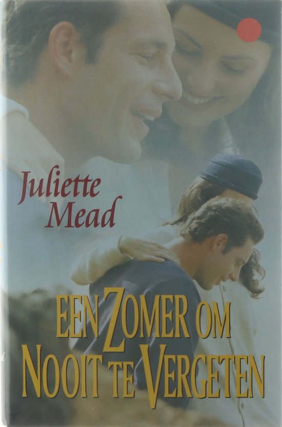 Een zomer om nooit te vergeten - Juliette Mead