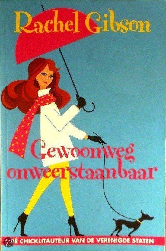 Gewoonweg onweerstaanbaar - Rachel Gibson