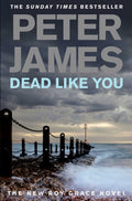 Dead Like You - Peter James