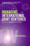 Managing International Joint Ventures - Clifford Matthews