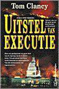 Uitstel Van Executie - Tom Clancy