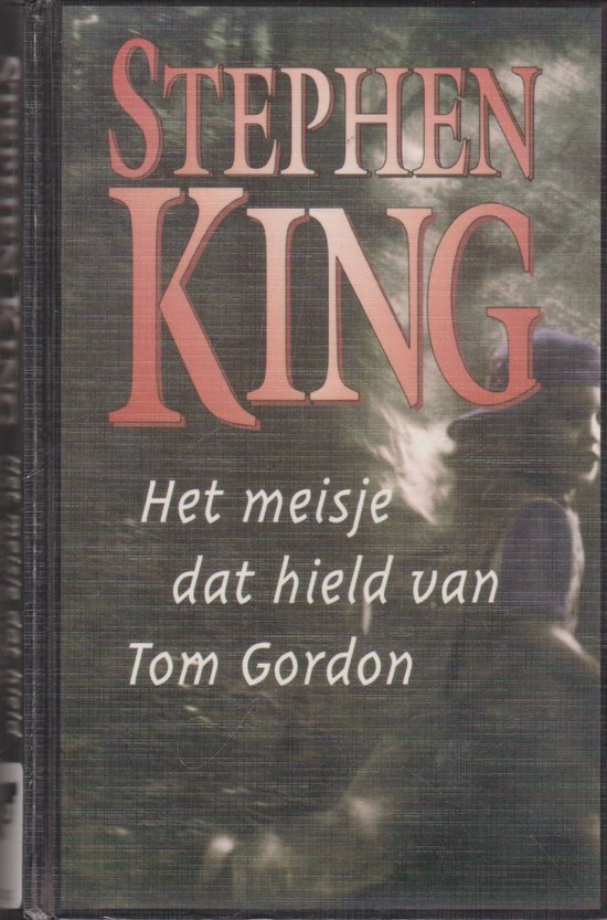 Meisje Dat Hield Van Tom Gordon - Stephen King, Cherie van Gelder
