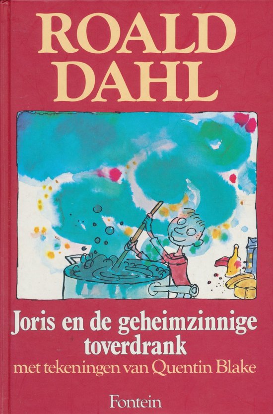 Joris En De Geheimzinnige Toverdrank - Roald Dahl, Quentin Blake