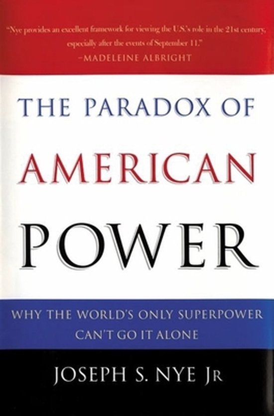 PARADOX AMERICAN POWER C - Joseph S. Nye