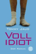 Vollidiot - Tommy Jaud, Judith Kutzner