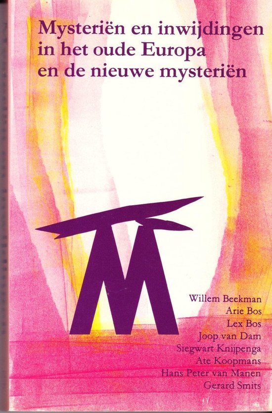 Mysterien En Inwijding In Oude Europa - Arie Bos, Willem Beekman