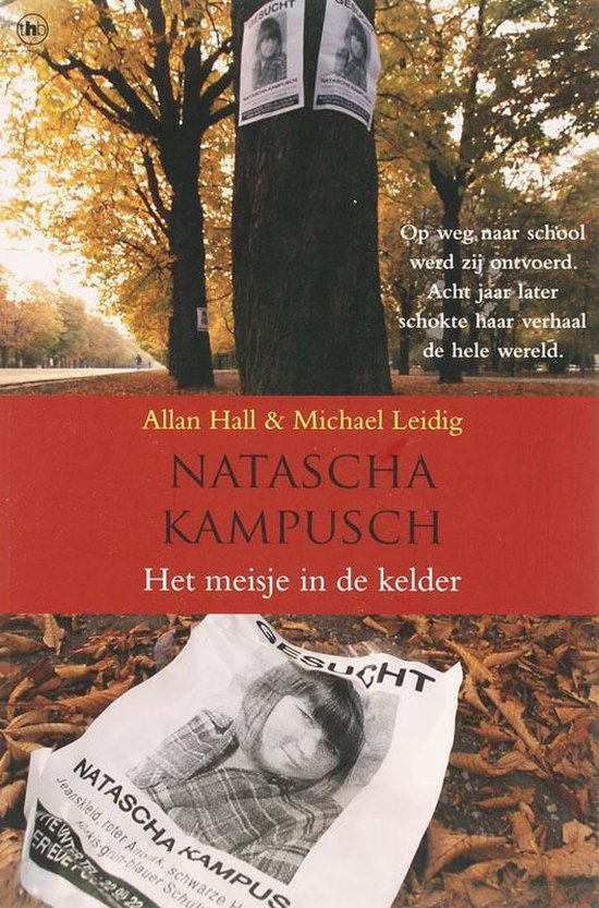 Natascha Kampusch - Het Meisje In De Kelder - A. Hall, Michael Leidig
