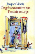 Gekste Avonturen Van Tommie En Lotje - Jacques Vriens