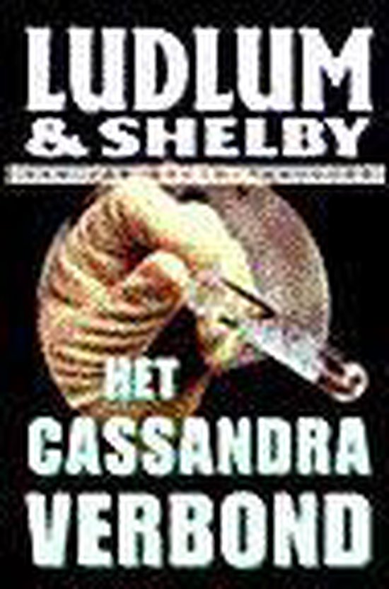 Cassandra Verbond - Robert Ludlum, Philip Shelby