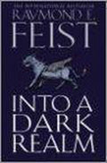 Into A Dark Realm - Raymond E. Feist