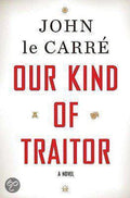 Our Kind of Traitor - John le Carré