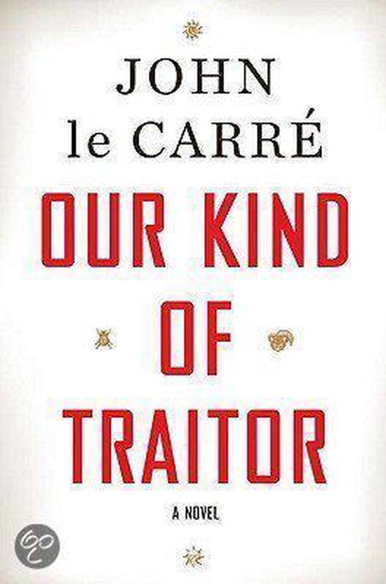 Our Kind of Traitor - John le Carré
