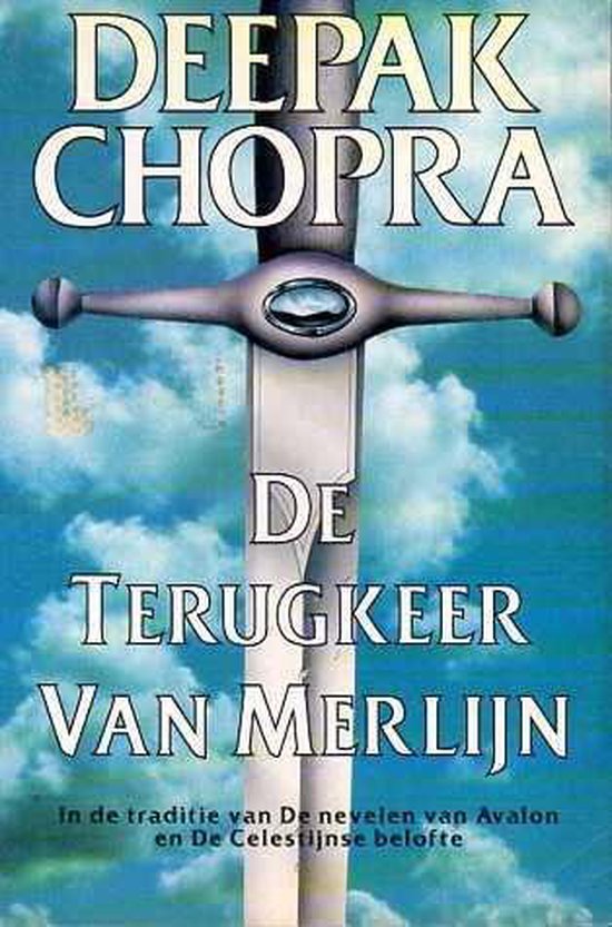 De terugkeer van Merlijn - Deepak Chopra - Deepak Chopra, Jacques Meerman