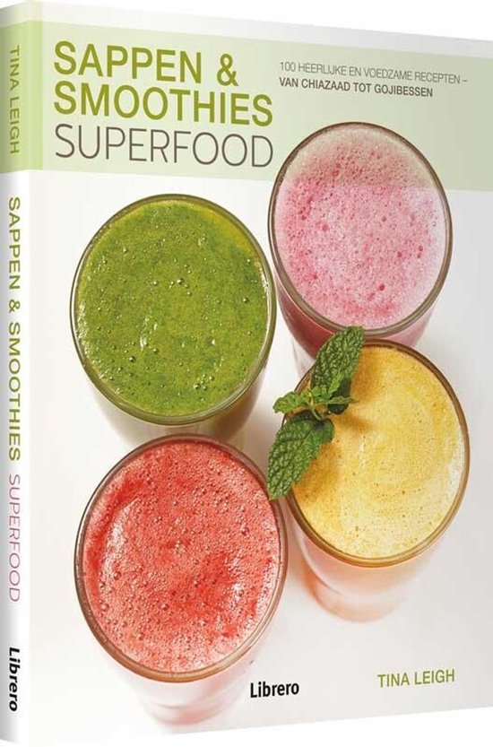 Sappen & smoothies superfood - Tina Leigh