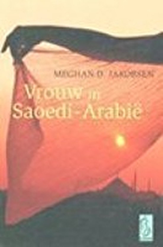Vrouw in Saoedi - Arabië - Meghan Jakobsen, Meghan D.